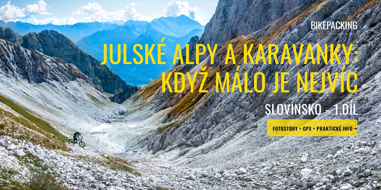 JULSKÉ ALPY A KARAVANKY: KDYŽ MÁLO JE NEJVÍC - 1.DÍL