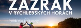 ZÁZRAK V RYCHLEBSKÝCH HORÁCH